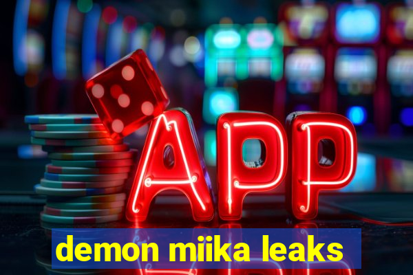 demon miika leaks